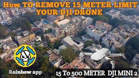 How to Hack your Dji Drone High altitude Limit 15 to 500 meter with Rainbow app