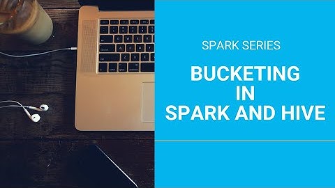 6.5 Bucketing in Hive and Spark | Cluster By Example #spark #hive #hadoop