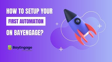 How To Setup Your First Automation On BayEngage | Quick & Easy | BayEngage 1-Min Demo Series