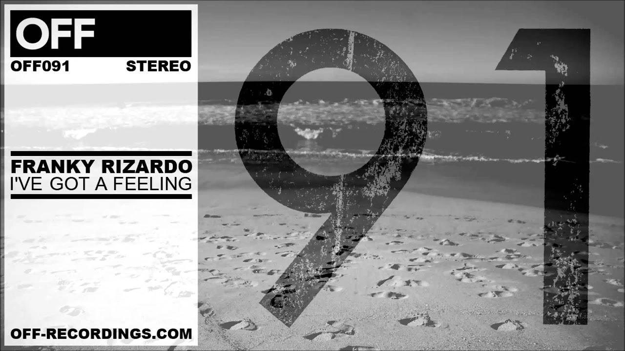 Franky Rizardo - I've Got A Feeling - OFF091
