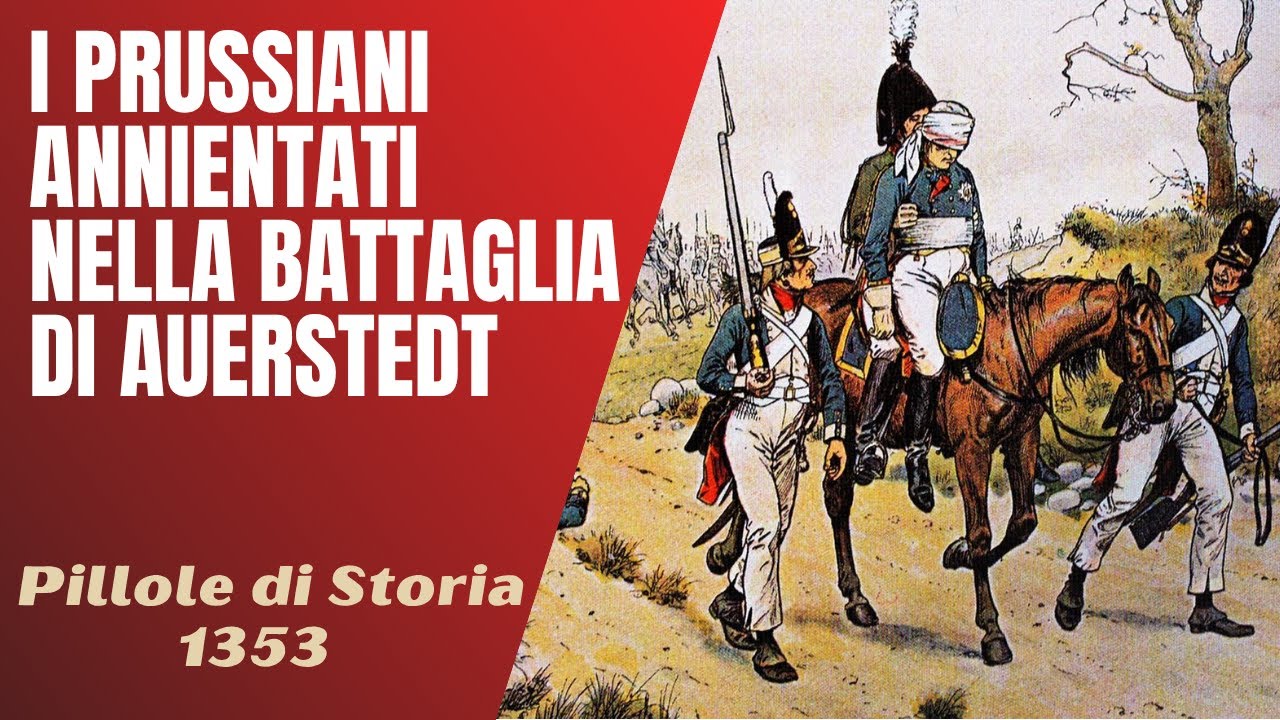1353- I prussiani annientati nella Battaglia di Auerstedt [Pillole di Storia]