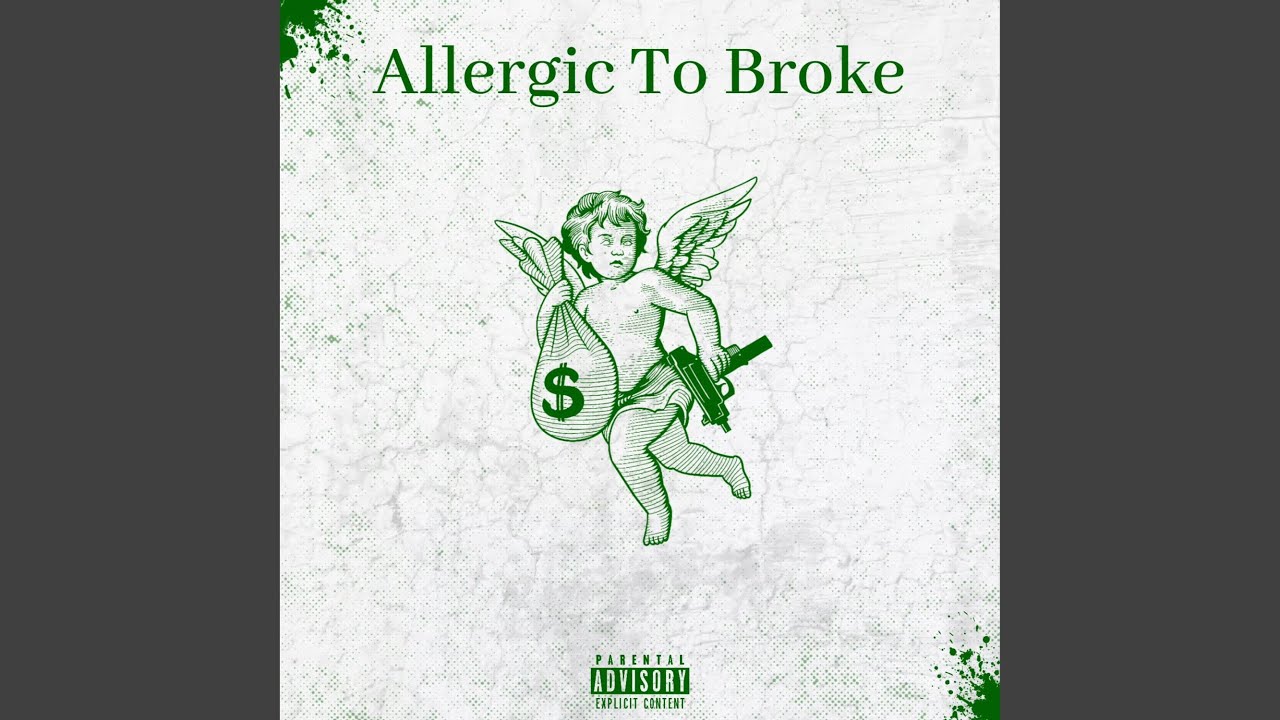 Allergic To Broke (feat. ATB Glizzy)