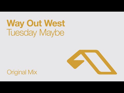 Way Out West - Tuesday Maybe