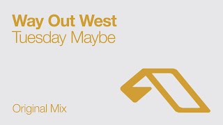 Video thumbnail of "Way Out West - Tuesday Maybe"
