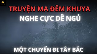 TRUYỆN MA ĐÊM KHUYA CỰC DỄ NGỦ | PIANO KÈM TIẾNG MƯA | 01 | CHUYẾN ĐI LÊN VÙNG CAO