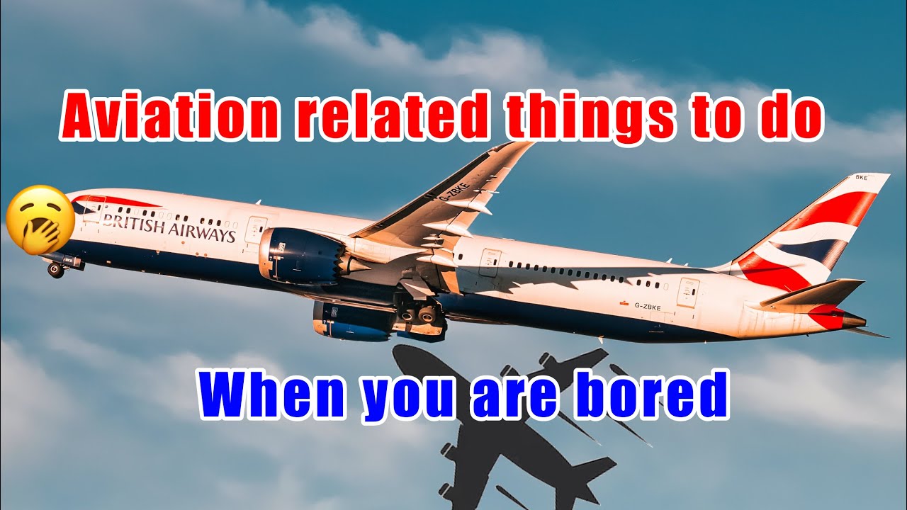 10 aviation related things to do when ur bored - YouTube