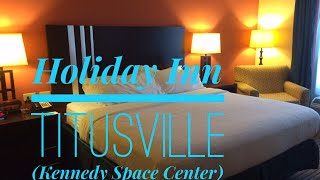 Holiday Inn Titusville Review: What It's Like And A Room Tour | Wanderful World of Travel
