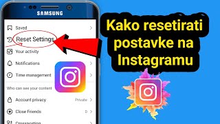 Kako Resetirati Postavke Na Instagramu 2025. Resetiranje Postavki Instagrama
