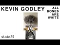 All Bones Are White by Kevin Godley - Music from The state51 Conspiracy