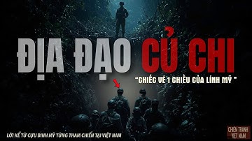 “Không Có Vé Ra – Địa Đạo Củ Chi Nuốt Chửng Lính Mỹ” | Chiến Tranh Việt Nam