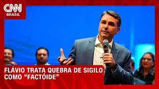 Flávio Bolsonaro trata quebra de sigilo como “factóide”; entenda | CNN PRIME TIME