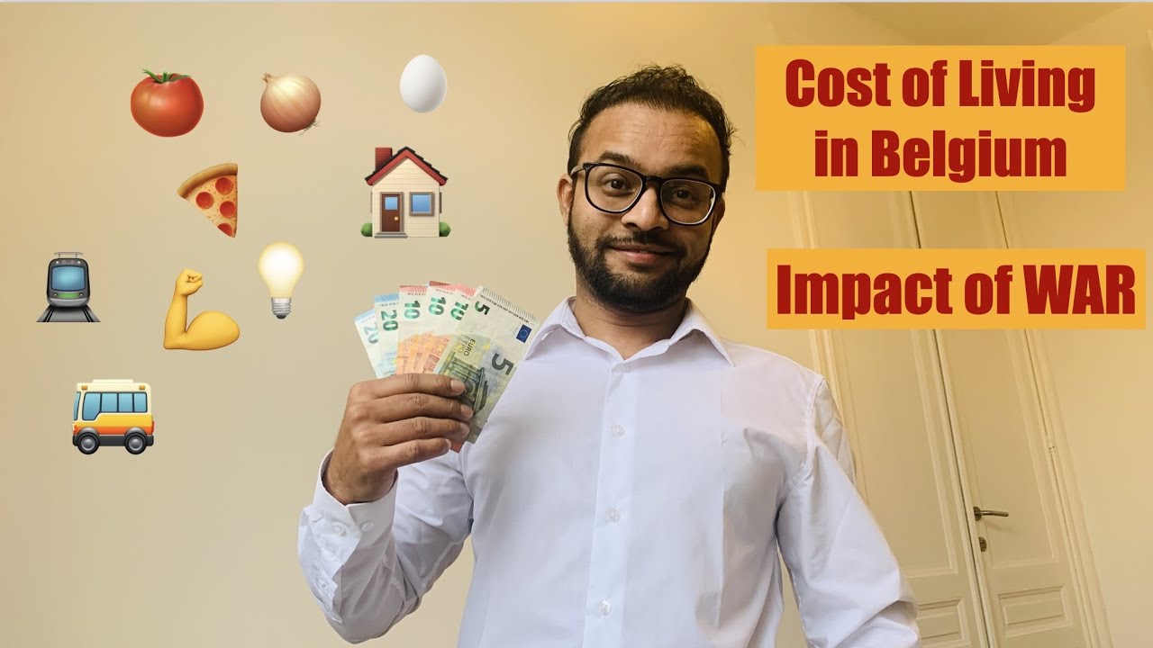 Cost of Living in Belgium Impact of WAR Monthly Expenses in Belgium