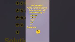 #49 Example : Write Java Program to Print Inverted Half Pyramid using *  #java #coding #interview