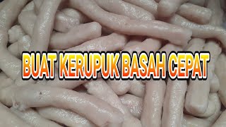 Cara membuat Kerupuk Basah dengan cepat#kerupukbasah#kerupukbasahpontianak