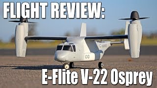 Flight Review -- E-Flite V-22 Osprey VTOL (487mm)