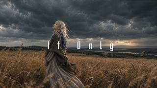 If Only  - alan walker style  (sa so)