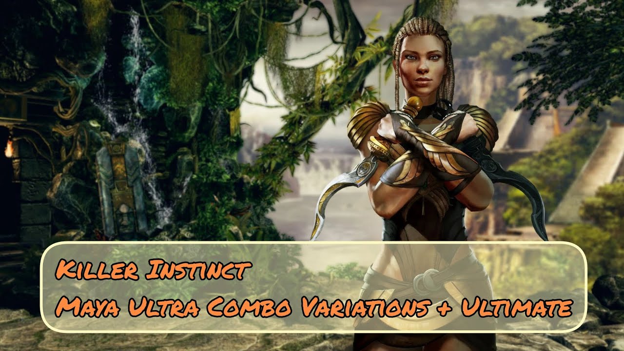 Killer Instinct - Maya Ultra Combo Variations + Ultimate