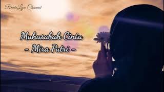 Muhasabah Cinta - Mira Putri (Lirik Video)