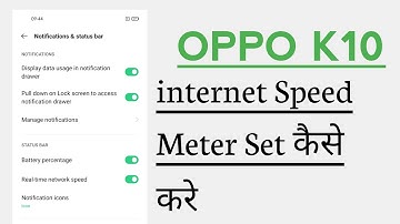 OPPO K10 How To Set internet Speed indicator Internet Speed Meter