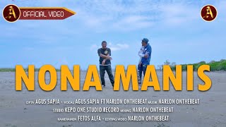 AGUS SAPIA FT NARLON ONTHEBEAT - NONA MANIS (  MV ) LAGU ACARA TERBARU 2023