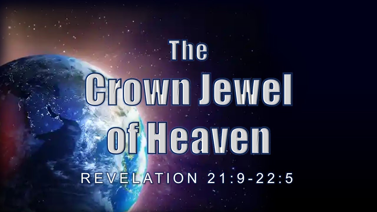 The Crown Jewel of Heaven YouTube