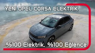 Elektrikli Opel Corsa Test Sürüşü ve Detaylı İnceleme