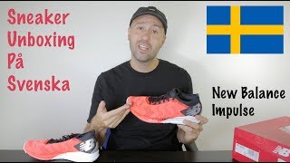 Sneaker Unboxing På Svenska - New Balance Impulse - Mr Stoltz 2018