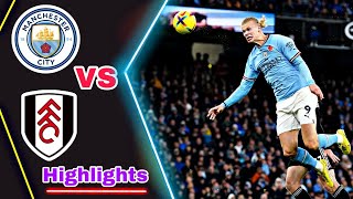 Highlights: Manchester city: 4 Fulham: 0 in England Premier League