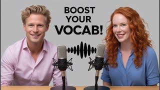 Chat Like a Native – Episode 104 – Stop Tiny Vocab: Upgrade Common Words Instantly
