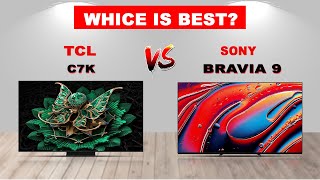 TCL C7K vs Sony Bravia 9 – Ultimate OLED/QLED TV Comparison 2025 | Which TV Wins?