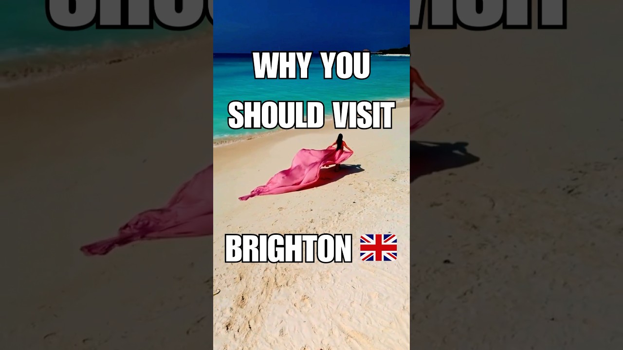 Why You Should Visit Brighton, UK🇬🇧 