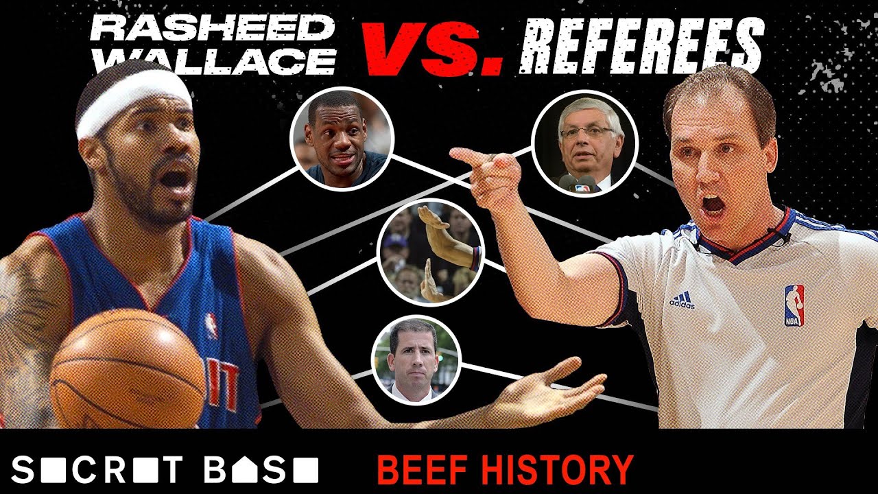 Rasheed Wallace's career-long beef with NBA referees was iconic, on YouTube