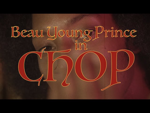 Watch Beau Young Prince - Chop on YouTube Watch Beau Young Prince - Chop on YouTube