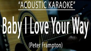 Baby i love your way - Peter Frampton (Acoustic karaoke)