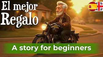 Learn Spanish Easily by Listening Story (A1-A2) - The Best Gift