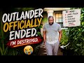 Outlander has officially ended