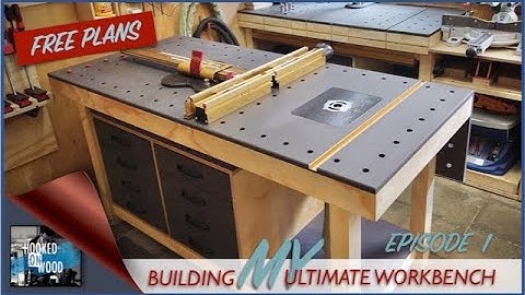 Building my ultimate workbench. Episode 1