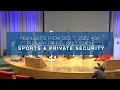 Highlights  icoca aga 2022 day 3 panel  sports and private security