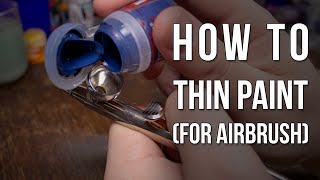How to Paint Warhammer For Beginners - Thinning Paint For Airbrush