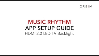 MUSIC RHYTHM APP SETUP GUIDE of OREiN HDMI2.0 LED TV Backlight screenshot 4