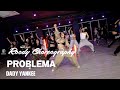 PROBLEMA - DADDY YANKEE / ROODY Choreography / Urban Play Dance Academy