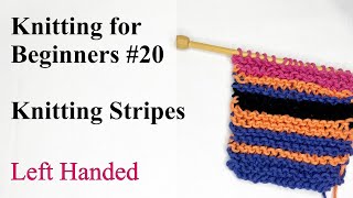 How to Knit Stripes in Rows - Left Handed - Knitting for Beginners