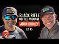 Black Rifle Coffee Podcast: Ep 045 John Dudley - Nock On Archery