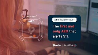 Avive’s QuickRescue™ - The First and Only AED that Alerts 911