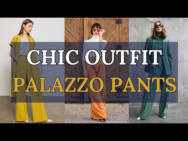 2024 Fashion Trends, Stylish Palazzo Pants Outfit Ideas