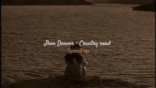 Jhon Denver - Country road (speed up)