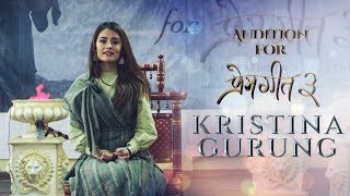 Audition For Premgeet 3 || Kristina Gurung  ||