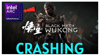 How to Fix Black Myth Wukong Crashing on Intel Arc GPU