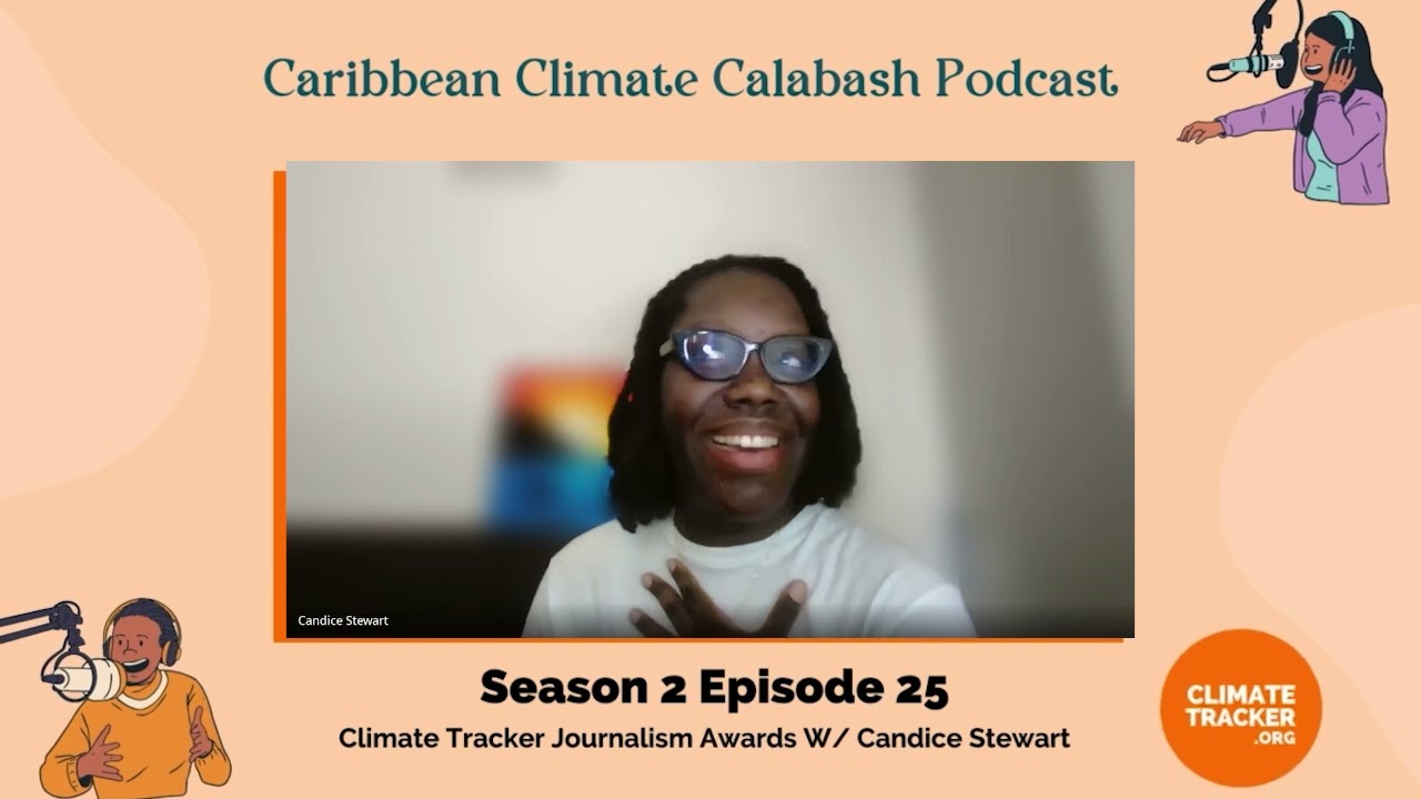 S2 Ep.25 | Climate Tracker Journalism Awards W/ Candice Stewart