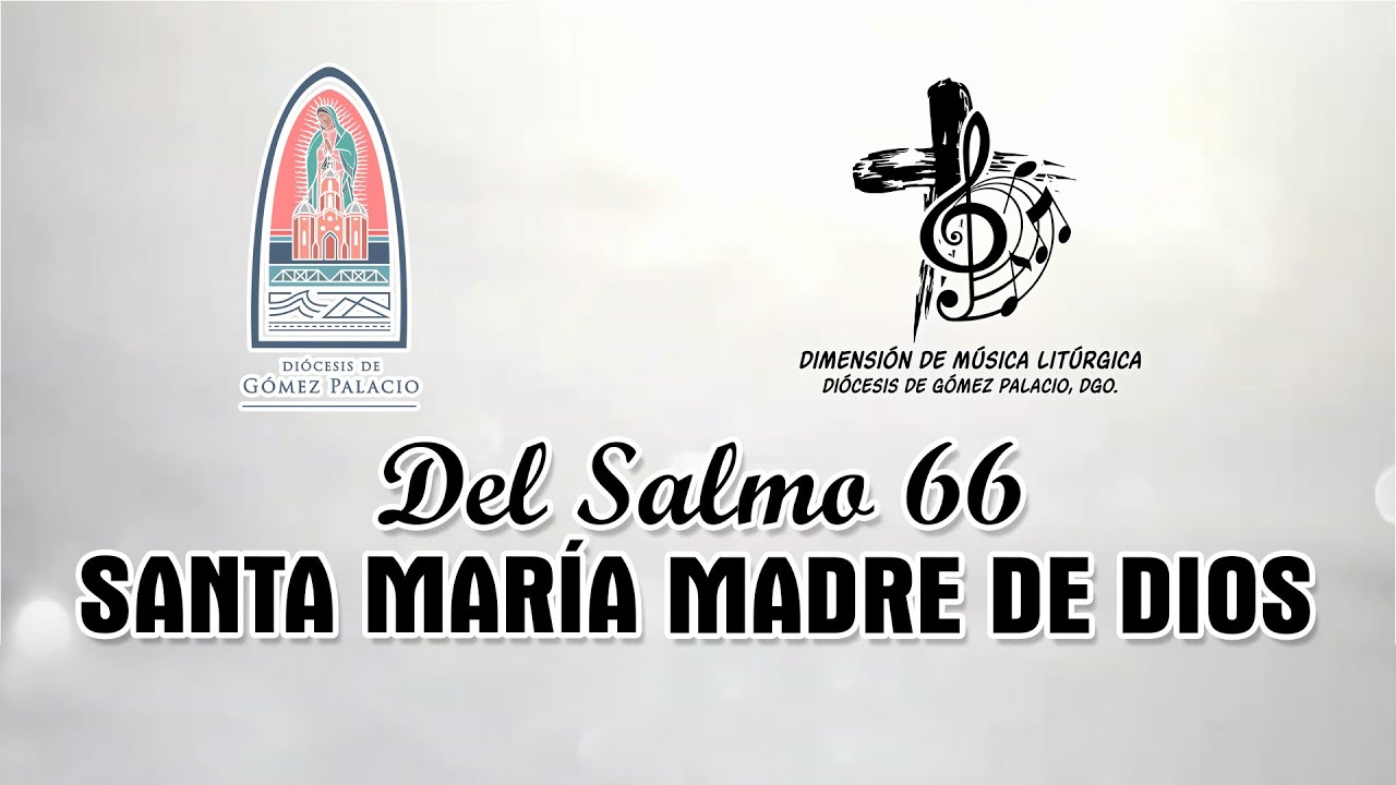 Salmo Responsorial: SANTA MARÍA MADRE DE DIOS